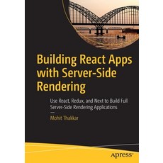 Building React Apps with Server-Side Rendering: Use React Redux and Next to Build Full Server-Side... 平裝版, Apress, 英文