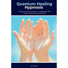 (英文圖書) Quantum Healing Hypnosis: A Beginner's 2-Week Quick Start Guide and Overview on How to Heal Y... 平裝版, Mindplusfood, 英文
