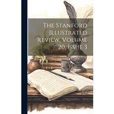 (英文圖書) The Stanford Illustrated Review Volume 20 Issue 3 精裝版, Legare Street Press, 英文