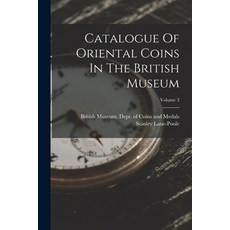 (英文圖書) Catalogue Of Oriental Coins In The British Museum; Volume 3 平裝版, Legare Street Press, 英文