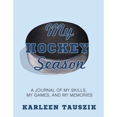 (英文圖書) My Hockey Season: A journal of my skills my games and my memories. 平裝版, Tip Top Books, 英文