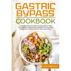 Gastric bypass cookbook: A super healthy diet to follow after the gastric bariatric surgery. The gas... 平裝版, Charlie Creative Lab, 英文