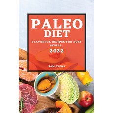 (英文圖書) Paleo Diet 2022: Flavorful Recipes for Busy People 平裝版, Sam Ovens, 英文