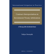 (英文圖書) Contract Interpretation in Investment Treaty Arbitration: A Theory of the Incidental Issue 精裝版, Brill Nijhoff, 英文