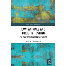 (英文圖書) Law Animals and Toxicity Testing: The Case of the Laboratory Mouse 精裝版, Routledge, 英文