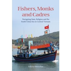 (英文圖書) Fishers Monks and Cadres: Navigating State Religion and the South China Sea in Central Vietnam 平裝版, Nordic Institute of Asian S..., 英文