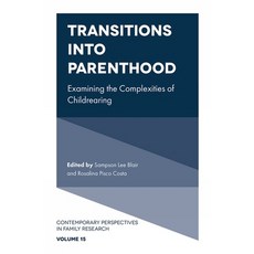 Transitions Into Parenthood: Examining the Complexities of Childrearing 精裝版, Emerald Publishing Limited, 英文