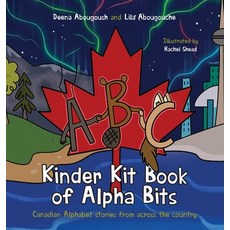 (英文圖書)Kinder Kit Book of Alpha Bits: Canadian Alphabet stories from across the country 精裝版, FriesenPress, 英文