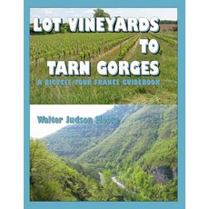 (英文圖書) Lot Vineyards to Tarn Gorges: A Bicycle Your France Guidebook 平裝版, Independently Published, 英文