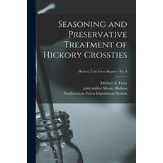 (英文圖書) Seasoning and Preservative Treatment of Hickory Crossties; no. 8 平裝版, Hassell Street Press, 英文
