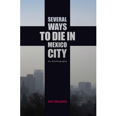 Several Ways to Die in Mexico City: An Autobiography 平裝版, Feral House, 英文