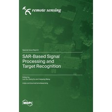 (英文圖書) SAR-Based Signal Processing and Target Recognition 精裝版, Mdpi AG, 英文