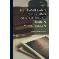 (英文圖書) The Travels and Surprising Adventures of Baron Munchausen 平裝版, Legare Street Press, 英文
