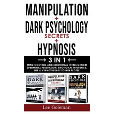 MANIPULATION + DARK PSYCHOLOGY SECRETS + HYPNOSIS - 3 in 1: Mind Control and Emotional Intelligence!... 精裝版, Charlie Creative Lab, 英文
