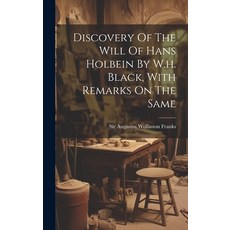 (英文圖書) Discovery Of The Will Of Hans Holbein By W.h. Black With Remarks On The Same 精裝版, Legare Street Press, 英文