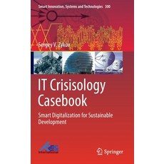 (英文圖書) IT Crisisology Casebook: Smart Digitalization for Sustainable Development 精裝版, Springer, 英文