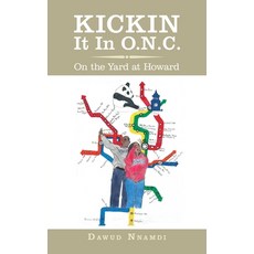 (英文圖書) Kickin It in O.N.C.: On the Yard at Howard 平裝版, Authorhouse, 英文