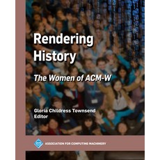 (英文圖書) Rendering History: The Women of ACM-W 平裝版, ACM Books, 英文