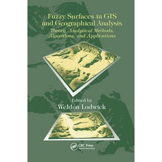 Fuzzy Surfaces in GIS and Geographical Analysis: Theory Analytical Methods Algorithms and Applicat... 平裝版, CRC Press, 英文