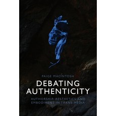 (英文圖書) Debating Authenticity: Authorship Aesthetics and Embodiment in Trans Media 精裝版, Edinburgh University Press, 英文
