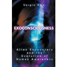 (英文圖書) Exoconsciousness: Alien Encounters and the Evolution of Human Awareness 平裝版, Sergio Rijo, 英文