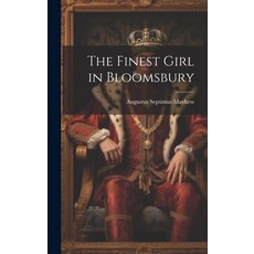 (英文圖書) The Finest Girl in Bloomsbury 精裝版, Legare Street Press, 英文