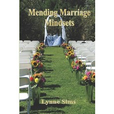 Mending Marriage Mindsets: "A wise woman's guide to healthy love relationships" 平裝版, Independently Published, 英文