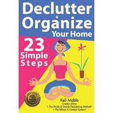 Declutter & Organize Your Home: 23 Simple Steps 平裝版, Cladd Publishing Inc., 英文