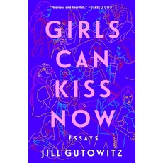 (英文圖書) Girls Can Kiss Now: Essays 平裝版, Atria Books, 英文