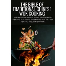 (英文圖書) The Bible of Traditional Chinese Wok Cooking 平裝版, Doug Loxley, 英文