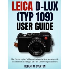 (英文圖書) Leica D-Lux (TYP 109) User Guide: The Photographer's Manual to Get the Best fro... 平裝版, Independently Published, 英文