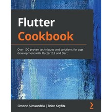 (英文圖書) Flutter Cookbook: Over 100 proven techniques and solutions for app development with Flutter 2... 平裝版, Packt Publishing, 英文