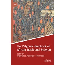 (英文圖書) The Palgrave Handbook of African Traditional Religion 平裝版, Palgrave MacMillan, 英文