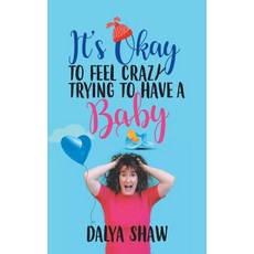 (英文圖書) It'S Okay to Feel Crazy Trying to Have a Baby 平裝版, Balboa Press Au, 英文