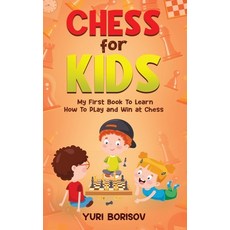 (英文圖書)Chess for Kids: My First Book To Learn How To Play Chess: Unlimited Fun for 8-12... 精裝版, Way Better, 英文