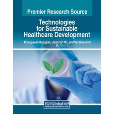 (英文圖書) Technologies for Sustainable Healthcare Development 平裝版, IGI Global, 英文