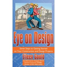 (英文圖書) Eye on Design: Seven Steps to Getting Started on Your Construction and Design Projects 平裝版, Authorhouse, 英文