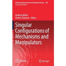 Singular Configurations of Mechanisms and Manipulators 精裝版, Springer, 英文