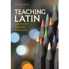 (英文圖書) Teaching Latin: Contexts Theories Practices 精裝版, Bloomsbury Academic, 英文