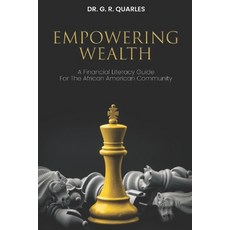 (英文圖書) Empowering Wealth: A Financial Literacy Guide for The African American Community! 平裝版, Independently Published, 英文