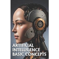(英文圖書) Artificial Intelligence Basic Concepts: Includes AI Glossary 平裝版, Independently Published, 英文