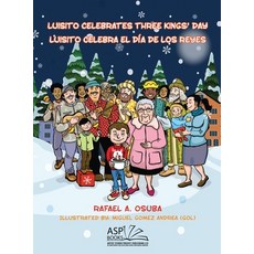 (英文書)Luisito Celebrates Three Kings' Day - Luisito Celebra el Día de Los Reyes 精裝版, Artist Studio Project Publi..., 英文
