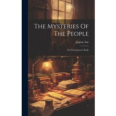 (英文圖書) The Mysteries Of The People: The Executioner's Knife 精裝版, Legare Street Press, 英文