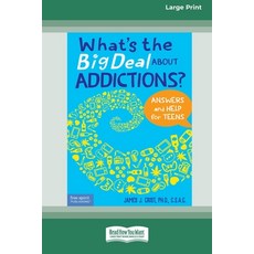 (英文圖書) What's the Big Deal About Addictions?: Answers and Help for Teens [Standard Large Print] 平裝版, ReadHowYouWant, 英文
