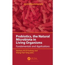 (英文圖書) Probiotics the Natural Microbiota in Living Organisms: Fundamentals and Applications 精裝版, CRC Press, 英文