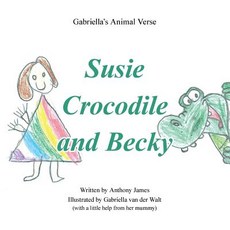 (英文圖書)Susie Crocodile and Becky 平裝版, Authorhouse, 英文