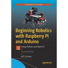 Beginning Robotics with Raspberry Pi and Arduino: Using Python and Opencv 平裝版, Apress, 英文