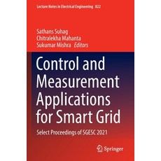 (英文圖書) Control and Measurement Applications for Smart Grid: Select Proceedings of Sgesc 2021 平裝版, Springer, 英文