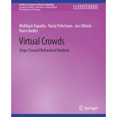 (英文圖書) Virtual Crowds: Steps Toward Behavioral Realism 平裝版, Springer, 英文