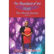 (英文圖書) The Abundance of the Heart The Mouth Speaks: Love Poetry 平裝版, Createspace Independent Pub..., 英文